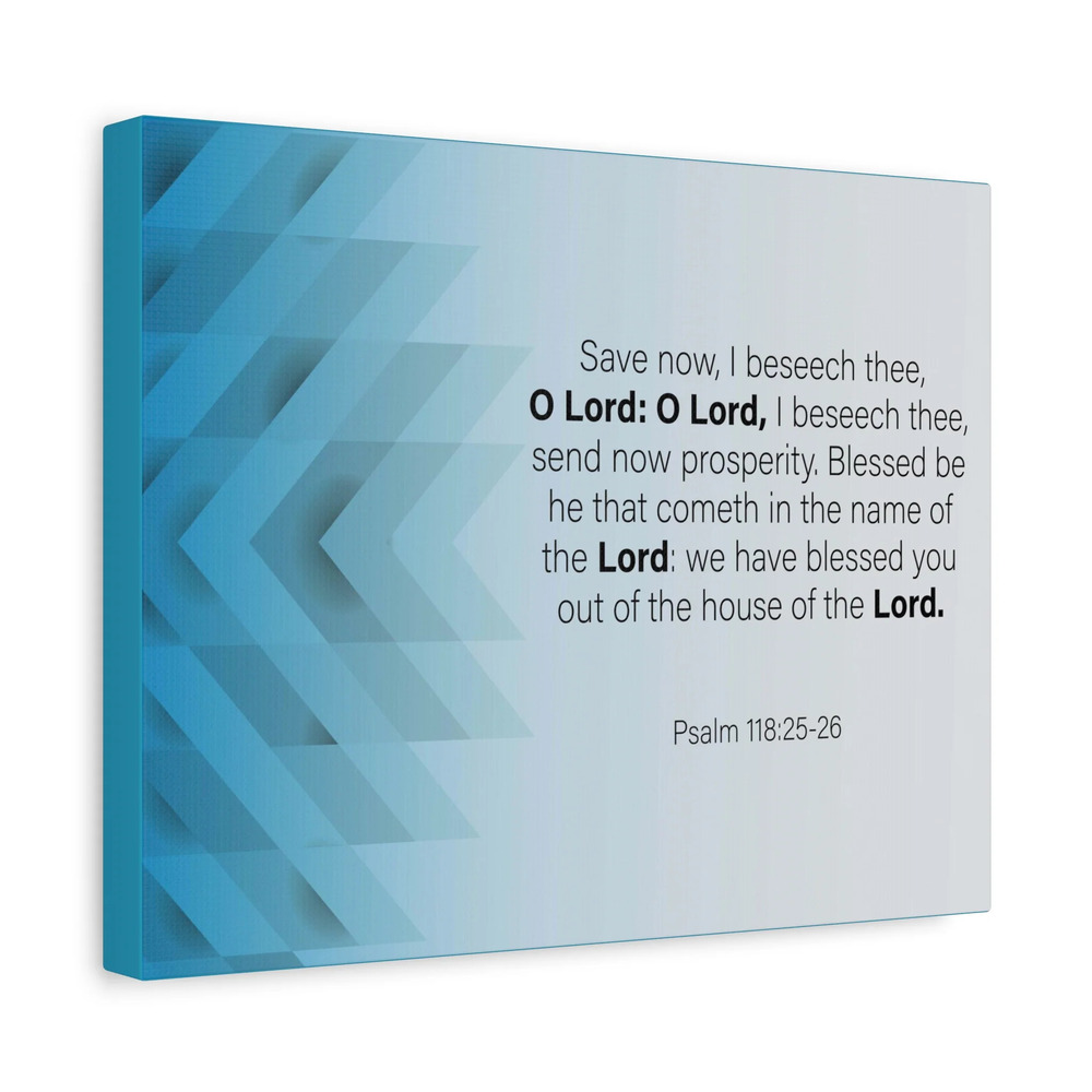Bible Verse Canvas Save Now Psalm 118:25-26 Wall Art Christian Home Decor